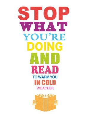 cover image of Stop What You're Doing and Read: To Warm You in Cold Weather